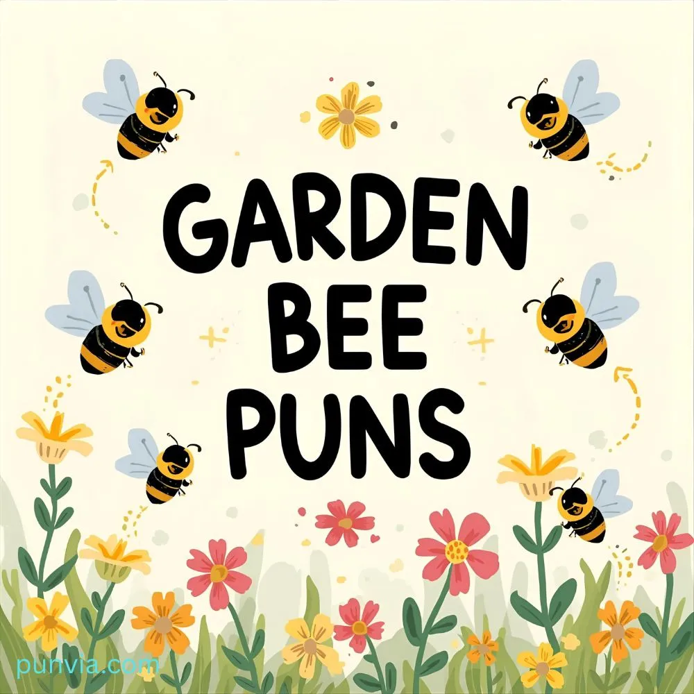 Nature Garden Bee Puns